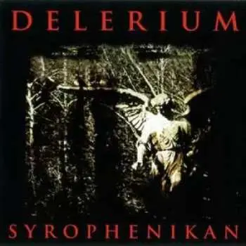 2LP Delerium: Syrophenikan LTD | CLR
