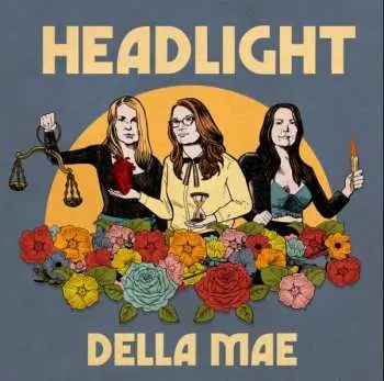 LP Della Mae: Headlight
