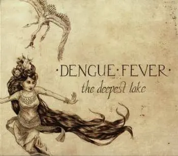 LP Dengue Fever: The Deepest Lake CLR | LTD