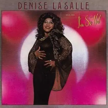 CD Denise LaSalle: I'm So Hot LTD