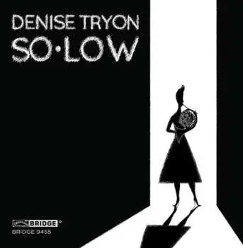 CD Denise Tryon: So•Low