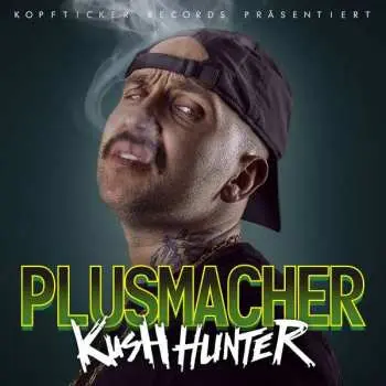 2LP/CD Der Plusmacher: Kush Hunter LTD