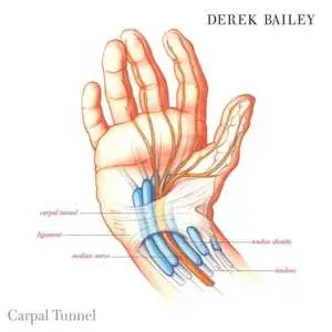 CD Derek Bailey: Carpal Tunnel