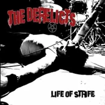 LP Derelicts: Life Of Strife CLR