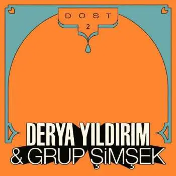 LP Derya Yıldırım: Dost 2