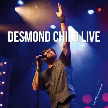 CD Desmond Child: Desmond Child Live
