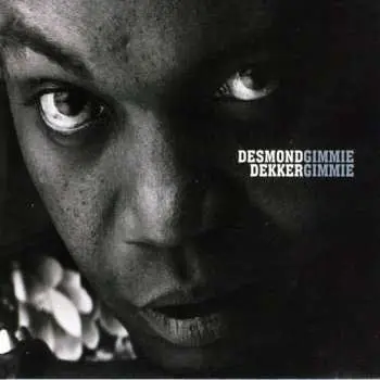 CD Desmond Dekker: Gimmie Gimmie