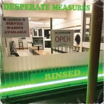 LP Desperate Measures: Rinsed