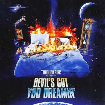 LP Through Fire: Devil's Got You Dreamin'