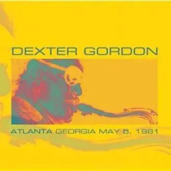 CD Dexter Gordon: Atlanta Georgia May 5, 1981