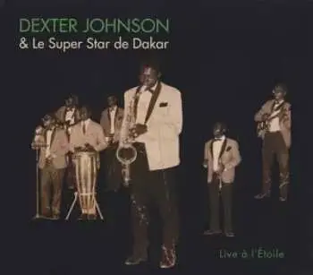 2LP Dexter Johnson: Live A L'Étoile DLX