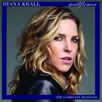 CD Diana Krall: Wallflower (The Complete Sessions) DLX