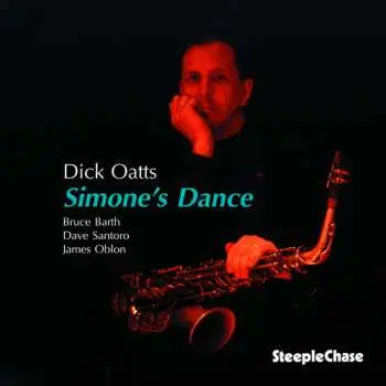 CD Dick Oatts: Simone's Dance