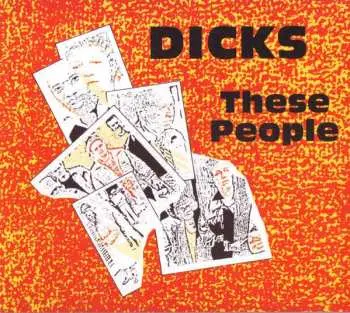 CD Dicks: These People