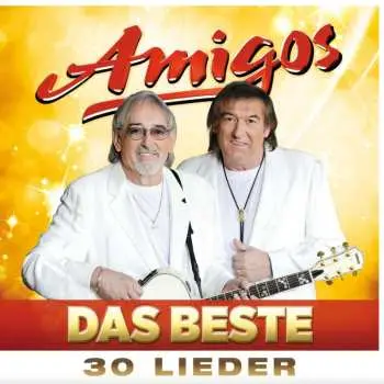 2CD Die Amigos: Das Beste: 30 Lieder