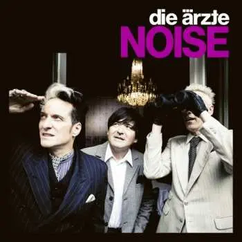 SP Die Ärzte: Noise LTD