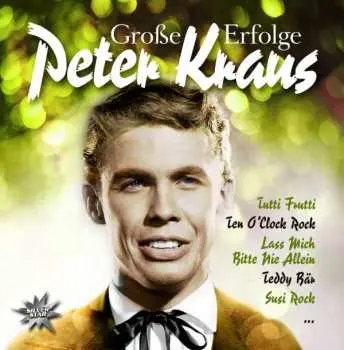 CD Peter Kraus: Seine Großen Erfolge