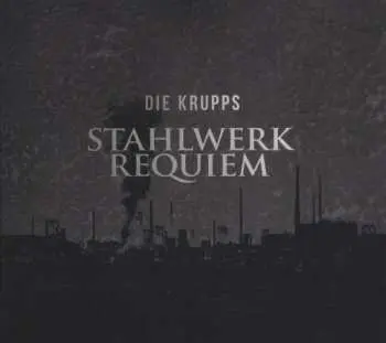 LP Die Krupps: Stahlwerkrequiem