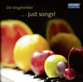 CD Singphoniker: … Just Songs!