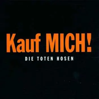 CD Die Toten Hosen: Kauf MICH!