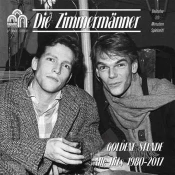 LP Die Zimmermänner: Goldene Stunde: Alle Hits 1980-2017