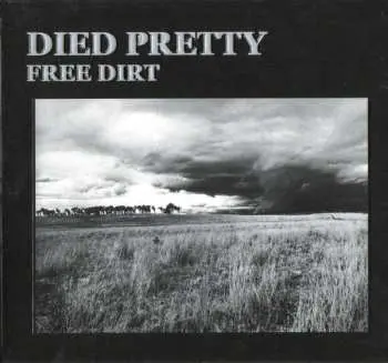 2CD Died Pretty: Free Dirt