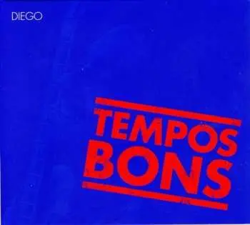CD Diego Figueiredo: Tempos Bons