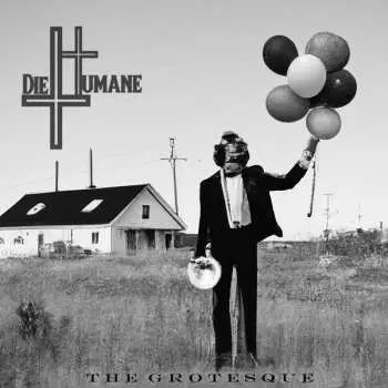 CD Diehumane: The Grotesque