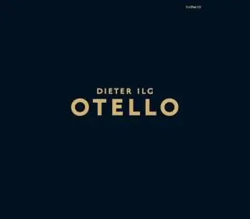 CD Dieter Ilg: Otello
