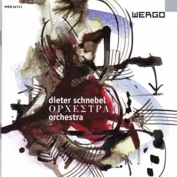 CD Dieter Schnebel: Orchestra