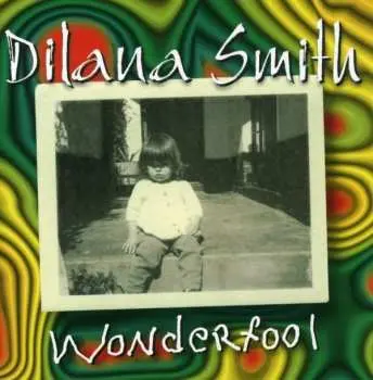 CD Dilana Smith: Wonderfool