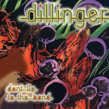 CD Dillinger: Don't Lie To The Band