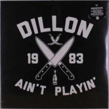 LP Dillon: Dillon Ain't Playin'