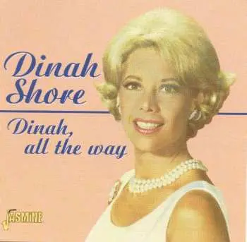 CD Dinah Shore: Dinah, All The Way