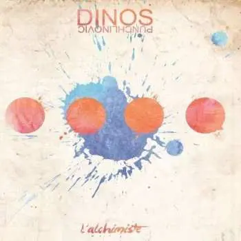 CD Dinos Punchlinovic: L'alchimiste