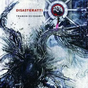 LP Disasteratti: Transmissionary