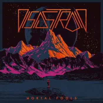 LP Disastroid: Mortal Fools