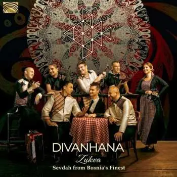 CD Divanhana: Zukva - Sevdah From Bosnia's Finest