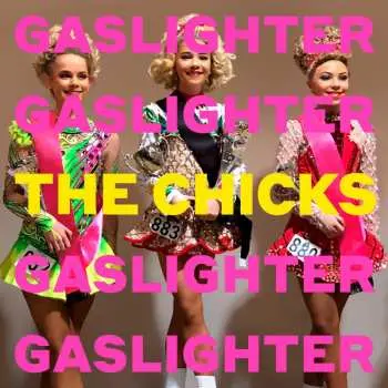 CD Dixie Chicks: Gaslighter