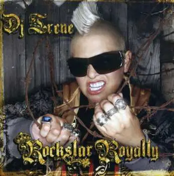 CD DJ Irene: Rockstar Royalty