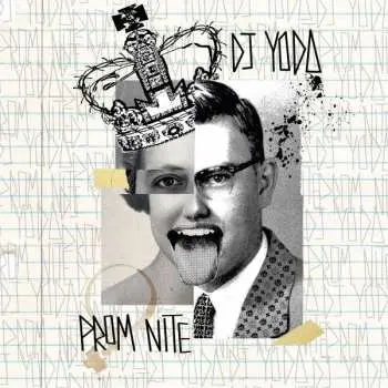LP DJ Yoda: Prom Nite