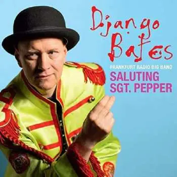 CD Django Bates: Saluting Sgt. Pepper