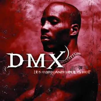 CD DMX: It's Dark And Hell Is Hot