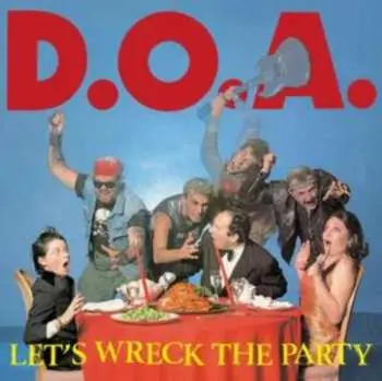 LP D.O.A.: Let's Wreck The Party