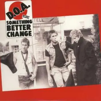 LP D.O.A.: Something Better Change