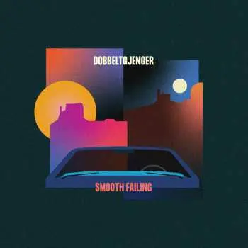 LP Dobbeltgjenger: Smooth Failing