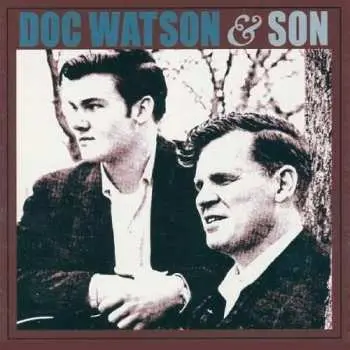 CD Doc & Merle Watson: Doc Watson & Son