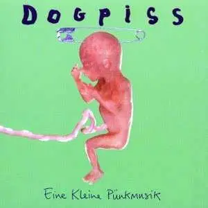 CD Dogpiss: Eine Kleìne Pünkmusik