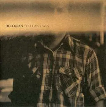 CD Dolorean: You Can't Win