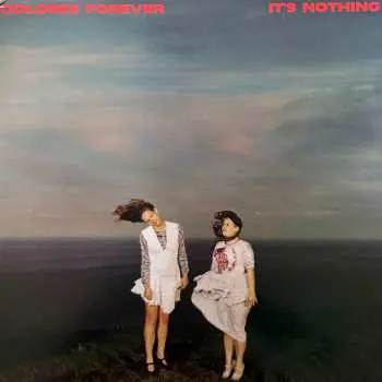 LP Dolores Forever: It’s Nothing CLR